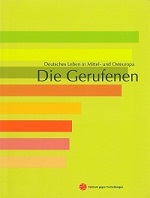 Ausstellung "Die Gerufenen - Deutsches Leben in Mittel- und Osteuropa"